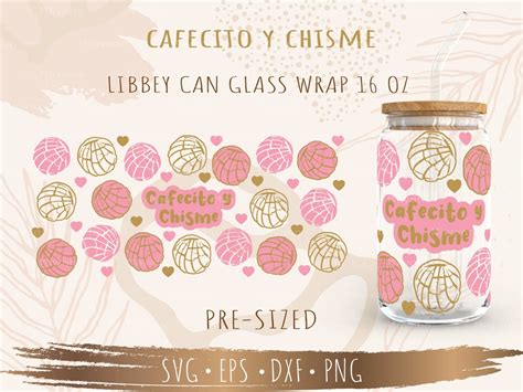 Cafecito Y Chisme Svg Diy For Libbey Can Shaped Beer Glass 16oz Cut