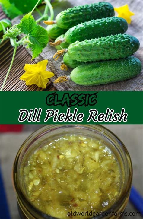 Classic Dill Pickle Relish Recipe A Great Use For All Of Those Garden