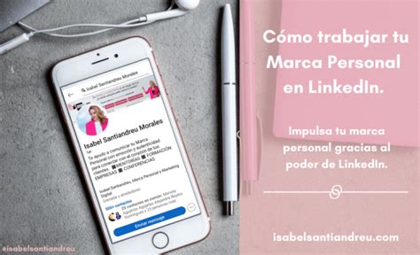 C Mo Trabajar Tu Marca Personal En Linkedin Isabel Santiandreu