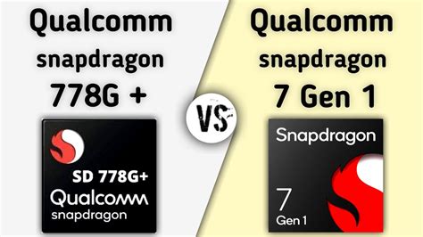 Snapdragon 778G Plus Vs Snapdragon 7 Gen 1 What S A Better