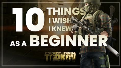 10 Things I Wish I Knew As A Beginner In Escape From Tarkov Youtube