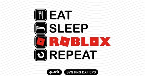 Eat Sleep Roblox Repeat SVG Gravectory