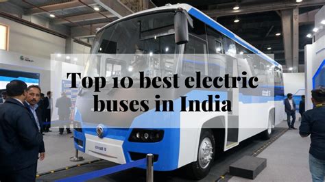 Top 10 Best Electric Buses In India Yocharge