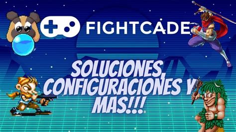 Tutorial Fightcade Pt Soluciones Dudas Y Configuraciones Youtube