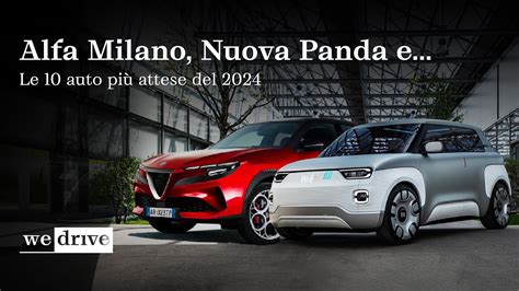 Alfa Romeo Milano Nuova Panda E Le Auto Pi Attese Del