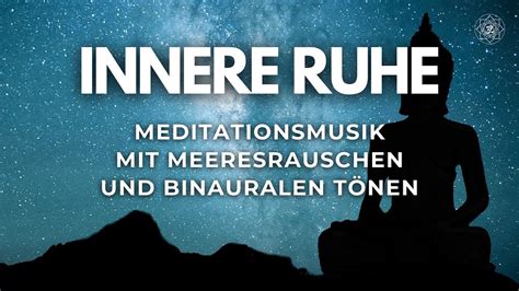 Innere Ruhe Frieden Meditationsmusik Mit Meeresrauschen Und