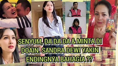 Sandra Dewi Senyum Da Da Da Minta Di Doain Yakin Endingnya