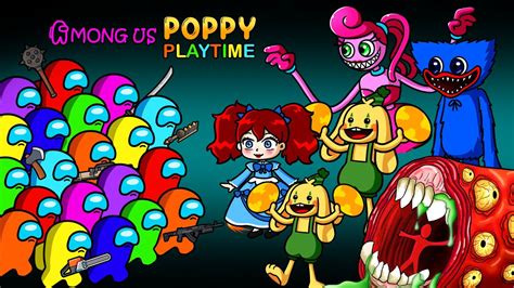 LIVE 어몽어스 Crazy Among Us Vs All Bosses Monster Poppy Playtime