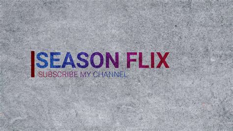 SEASON FLIX INTRO YouTube