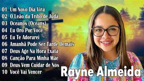 Rayne Almeida Playlist De M Sica Gospel De Rayne Almeida Os