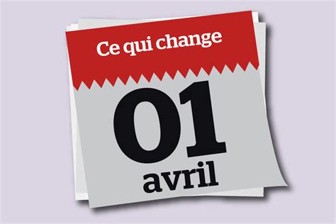 Ce Qui Change Au Er Avril