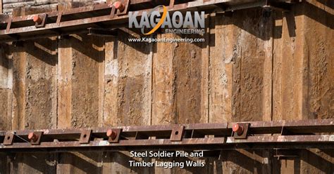 Steel Soldier Pile And Timber Lagging Walls Kagaoan Engineering