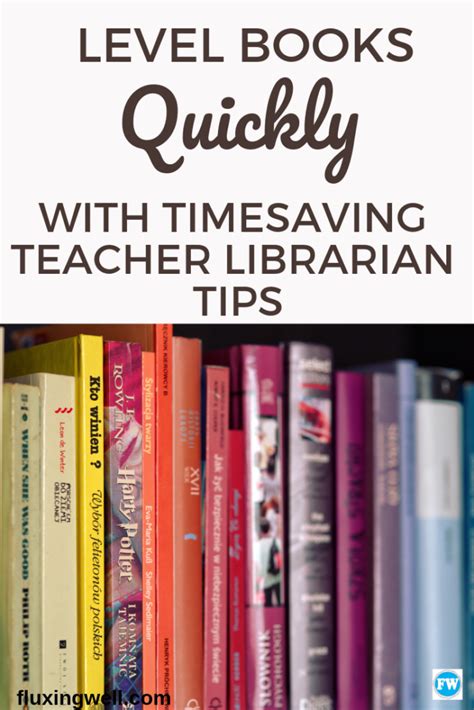 Level Books Quickly with Timesaving Teacher Librarian Tips - Fluxing Well