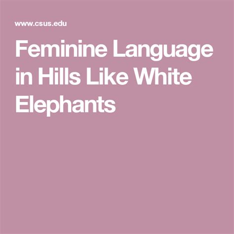 Feminine Language In Hills Like White Elephants White Elephant