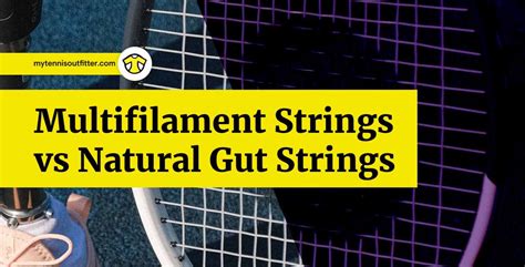 Multifilament Vs Synthetic Gut Tennis Strings Comparison