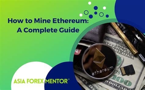 How To Mine Ethereum It Is Simple • Asia Forex Mentor