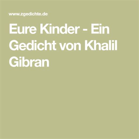 Eure Kinder Ein Gedicht Von Khalil Gibran Gedichte Kinder Zitate