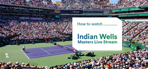 How To Watch Indian Wells Masters Live Stream Anywhere 2024 Descubra