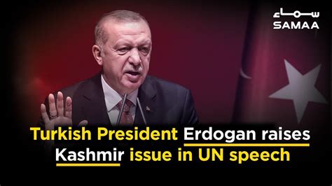 Turkish President Erdogan Raises Kashmir Issue In Un Speech 25 Sep