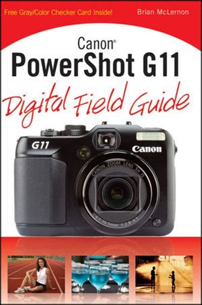 Canon Powershot G11 Digital Field Guide By Brian Mclernon Wiley