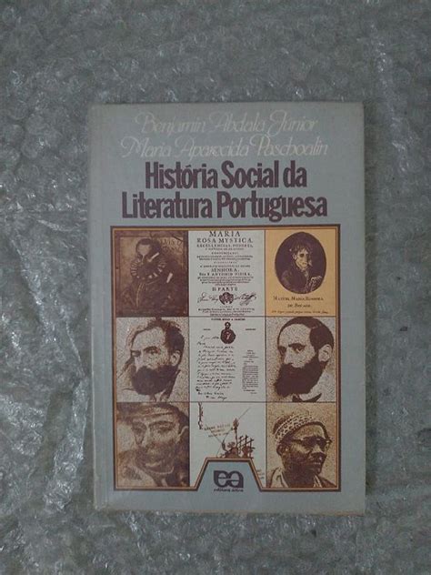 Hist Ria Social Da Literatura Portuguesa Benjamin Abdala J Nior E