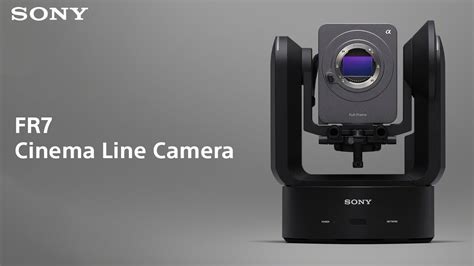 Sony Introducing FR7 PTZ Camera Sony Cinema Line YouTube