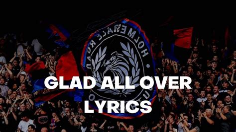 Glad All Over Crystal Palace Lyrics We Support The Palace