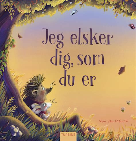 Jeg Elsker Dig Som Du Er By Ron Van Maurik Goodreads