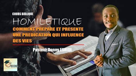 COURS HOMILETIQUE COMMENT PREPARE ET PRESENTE UNE PREDICATION QUI