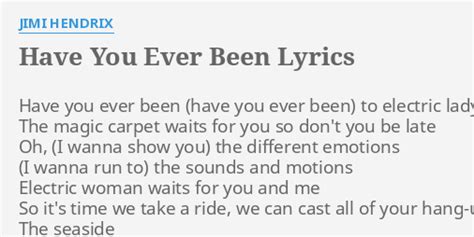 Have You Ever Been Lyrics By Jimi Hendrix Have You Ever Been