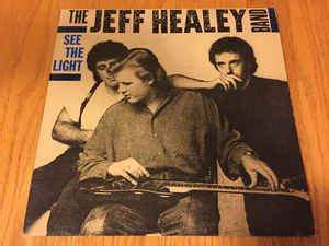 The Jeff Healey Band See The Light 1988 Vinyl Discogs