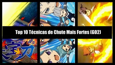 Inazuma Eleven Super Onze Top Chutes Mais Fortes Do Go Sem