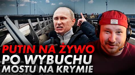 Reakcja Rosjan I Putina Na Wybuch Mostu Na Krymie Youtube