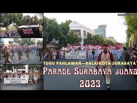 PARADE SURABAYA JUANG 2023 Memperingati Hari Pahlawan 10 November