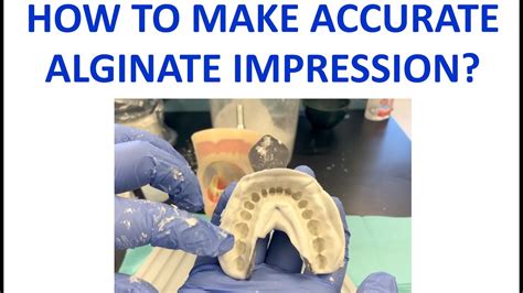 HOW TO MAKE A GOOD ALGINATE IMPRESSION YouTube