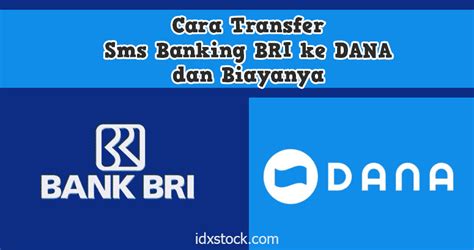 Cara Transfer Sms Banking BRI Ke DANA Dan Biayanya Info Aplikasi