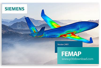 دانلود Siemens Simcenter FEMAP 2406 0 x64 with NX Nastran قدرتمندتری