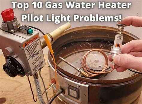 Top Gas Water Heater Pilot Light Problems When It Wont Stay Lit