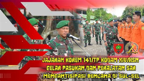 Jajaran Korem 141 Tp Kodam XIV Hsn Gelar Pasukan Dan Peralatan SAR