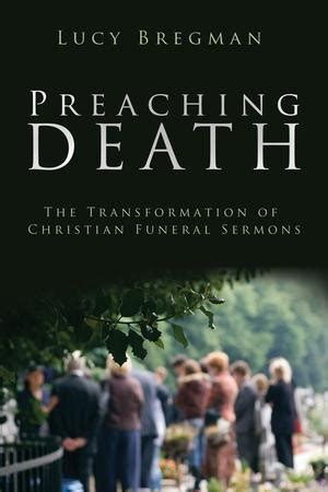 Preaching Death: The Transformation of Christian Funeral Sermons: Lucy ...