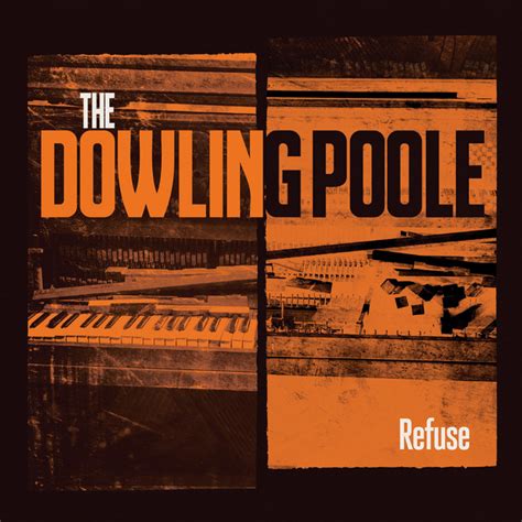 Refuse Album By The Dowling Poole Spotify