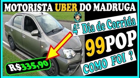 Motorista Uber 99Pop Quarto Dia De Corridas Na 99 Pop Carro Alugado