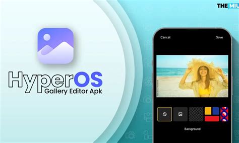 Xiaomi Hyperos Gallery Editor Apk Zellikleri Ve En Son S R M Ndir