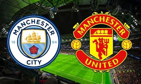 Manchester City Manchester United Streaming Comment Regarder Le