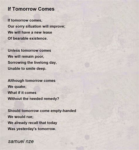 If Tomorrow Comes If Tomorrow Comes Poem By Samuel Nze