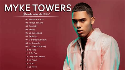 Grandes Exitos De Myke Towers 2021 Mix Exitos De 2021 Top Mejores