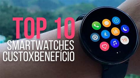 Top Melhores Smartwatches Custo Benef Cio Youtube