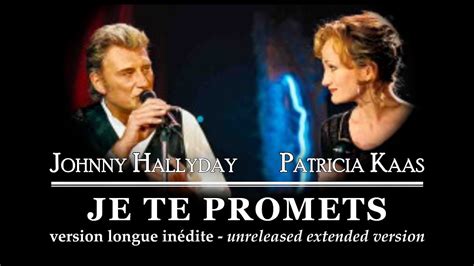 Patricia Kaas Johnny Hallyday JE TE PROMETS Long Lyrics