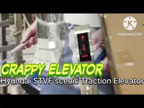 Now Crappy Elevator Hyundai Stvf Scenic Traction Elevator At Ace