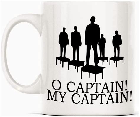 O Captain My Captain Movie Quote Mug T White Funny Sarcasm Coffee